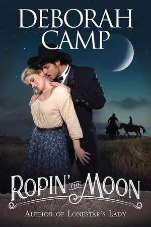 Ropin' the Moon by Deborah Camp
