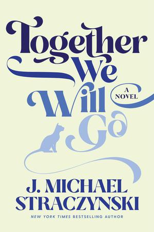 Together We Will Go by J. Michael Straczynski