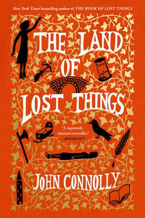 The Land of Lost Things by John Connolly