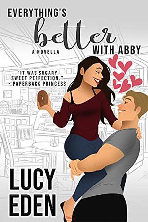 Everything's Better with Abby (Everything’s Better #1)