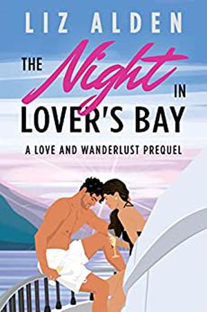 The Night in Lover's Bay by Liz Alden