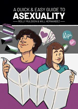 A Quick & Easy Guide to Asexuality (Quick & Easy Guides #1)