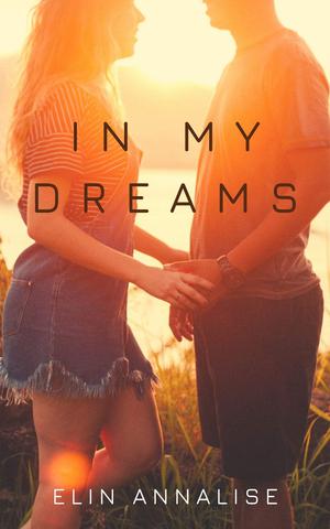 In My Dreams by Elin Annalise