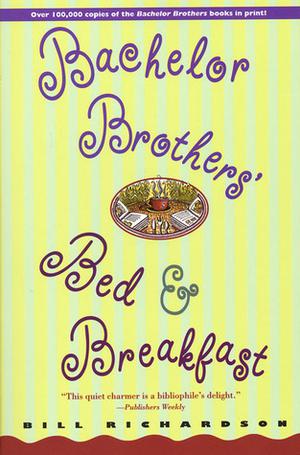 Bachelor Brothers' Bed & Breakfast by Bill Richardson