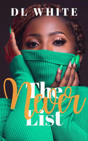 The Never List by D.L. White