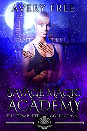 Savage Magic Academy (Savage Magic Academy #1-8)
