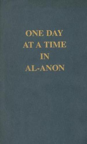One Day at a Time in Al-Anon by Al-Anon Family Groups