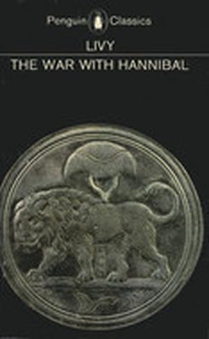 The History of Rome, Books 21-30: The War with Hannibal ("The History of Rome" in Four Volumes #3)