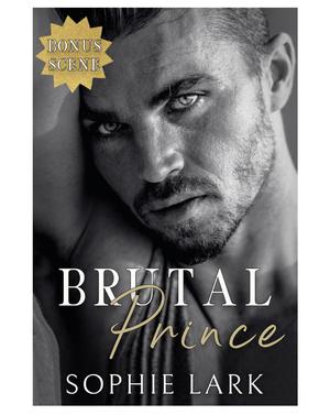 Brutal Prince Bonus Scene by Sophie Lark