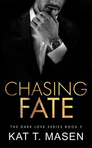 Chasing Fate (Dark Love #5)