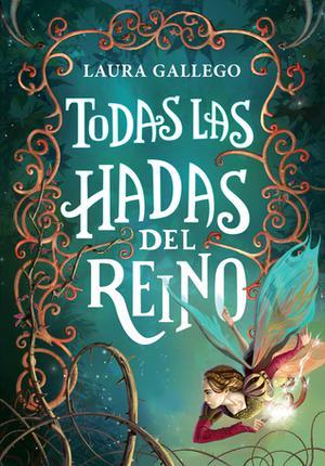 Todas las hadas del reino by Laura Gallego García