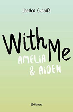 With Me. Amelia & Aiden (pack) (Planeta) by Jessica Cunsolo, Ava Violet