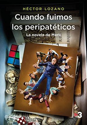 Cuando fuimos los peripatéticos. La novela de Merlí (Planeta Visión) by Héctor Lozano