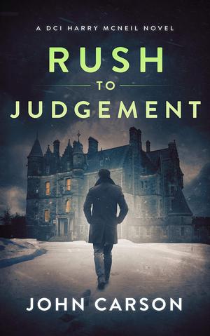Rush to Judgement (DCI Harry McNeil #8)