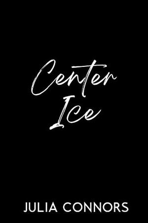 Center Ice by Julia Connors