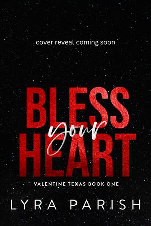 Bless Your Heart by Lyra Parish