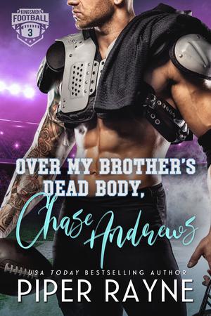 Over My Brother's Dead Body, Chase Andrews (Kingsmen Football Stars #3)