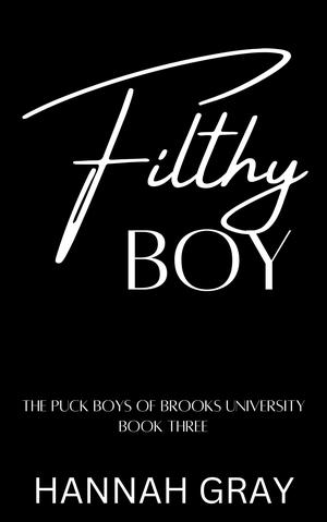 Filthy Boy (The Puck Boys of Brooks University #3)