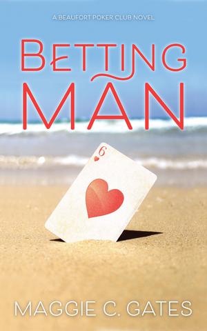 Betting Man (Beaufort Poker Club #6)