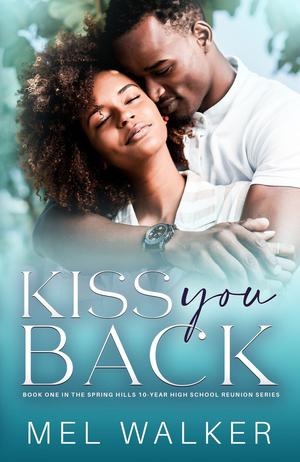 Kiss You Back (Spring Hills Ten Year High School Reunion #1)