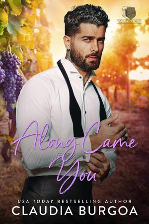 Along Came You (Paradise Bay Billionaire Brothers #3)