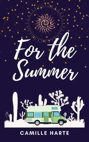 For the Summer by Camille Harte