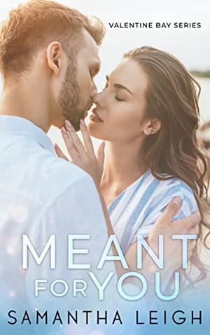 Meant for You by Samantha Leigh