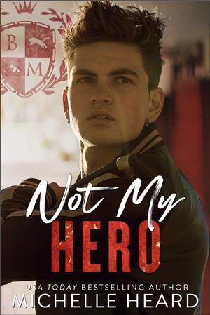 Not My Hero: Black Mountain Academy (Black Mountain Academy #1)