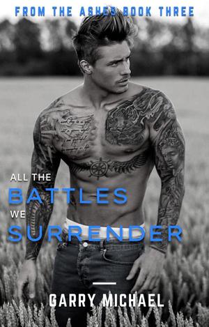 All the Battles We Surrender (From the Ashes #3)