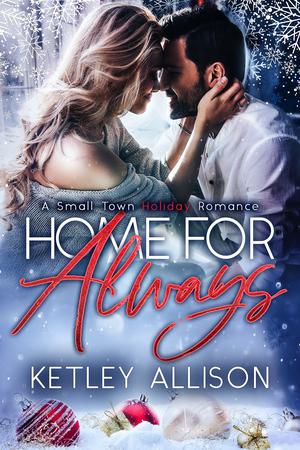 Home For Always by Ketley Allison