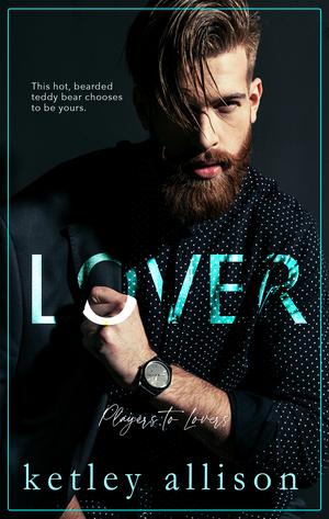 Lover (Rockers to Lovers #3)