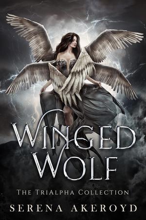 Winged Wolf: The TriAlpha Collection (TriAlpha Chronicles #1-6)