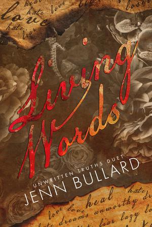 Living Words (Unwritten Truths Duet #1)