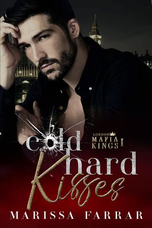 Cold Hard Kisses by Marissa Farrar
