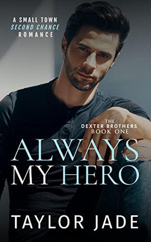 Always My Hero (The Dexter Brothers #1)