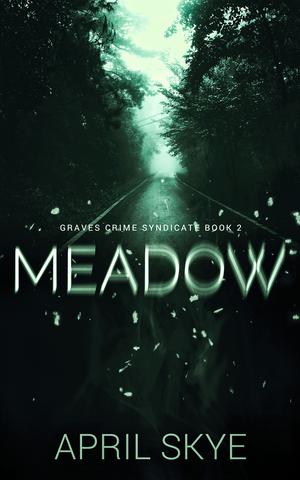 Meadow (Graves Crime Syndicate #2)