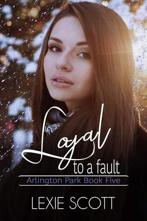 Loyal to a Fault (Arlington Park #5)