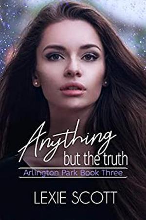 Anything But the Truth (Arlington Park #3)