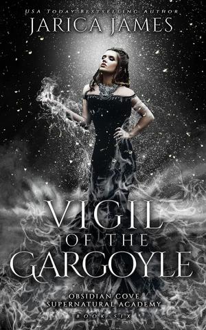 Vigil of the Gargoyle (Obsidian Cove Supernatural Academy #6)