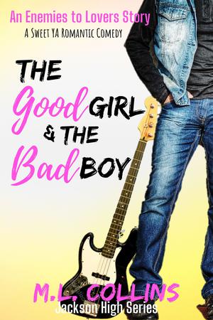 The Good Girl & the Bad Boy (Jackson High #2)