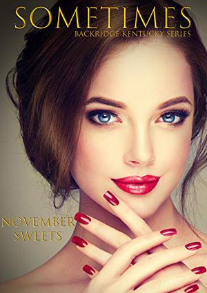Sometimes (Backridge Kentucky #1)