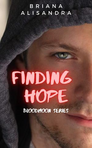 Finding Hope by Briana Alisandra