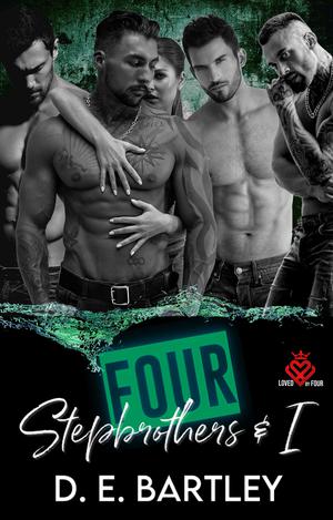 Four Stepbrothers & I: Loved By Four Book Two by D.E. Bartley