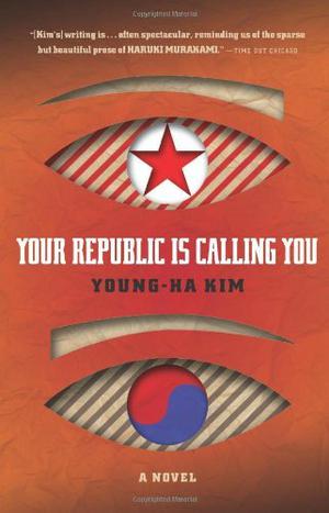 Your Republic Is Calling You by Kim Young-ha