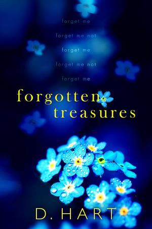Forgotten Treasures by D. Hart, Dani Hart