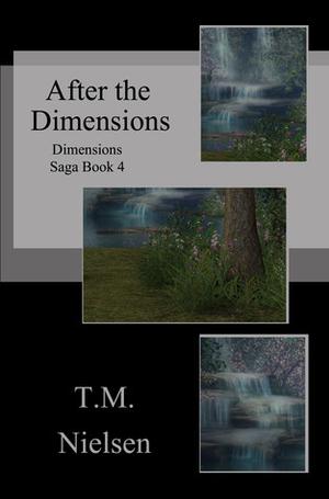 After the Dimensions by T.M. Nielsen