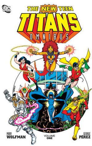 The New Teen Titans Omnibus, Vol. 1 by Marv Wolfman