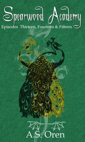 Spearwood Academy: Episodes 13-15 (Spearwood Academy #13-15)