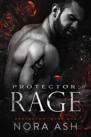 Protector: Rage by Nora Ash