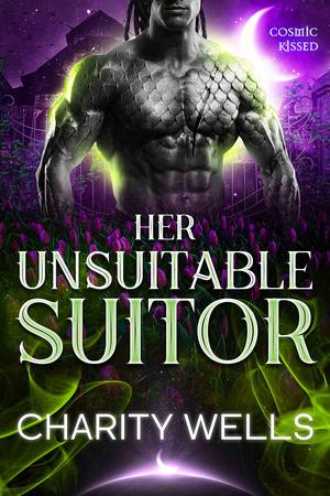 Her Unsuitable Suitor (Cosmic Kissed #4)